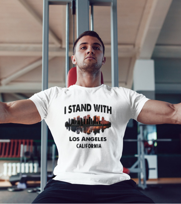 I Stand With Los Angeles California Wildfires T-Shirt