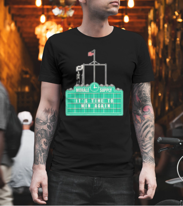Morale Supply It's Time To Win Again Scoreboard Flag Clock T-Shirt