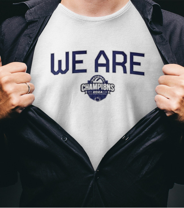 We Are 2024 Champions Penn State Nittany Lions Women's Volleyball T-Shirt