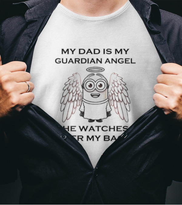 Minion My Dad Is My Guardian Angel He Watches Over My Back T-Shirt