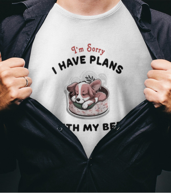 I'm Sorry I Have Plans With My Bed Cute Sleeping Dog T-Shirt