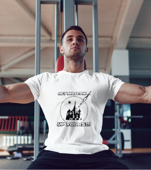 Hey Moscow Up Yours Funny Jet And Kremlin T-Shirt