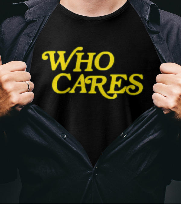 Tucker Kraft Who Cares T-Shirt