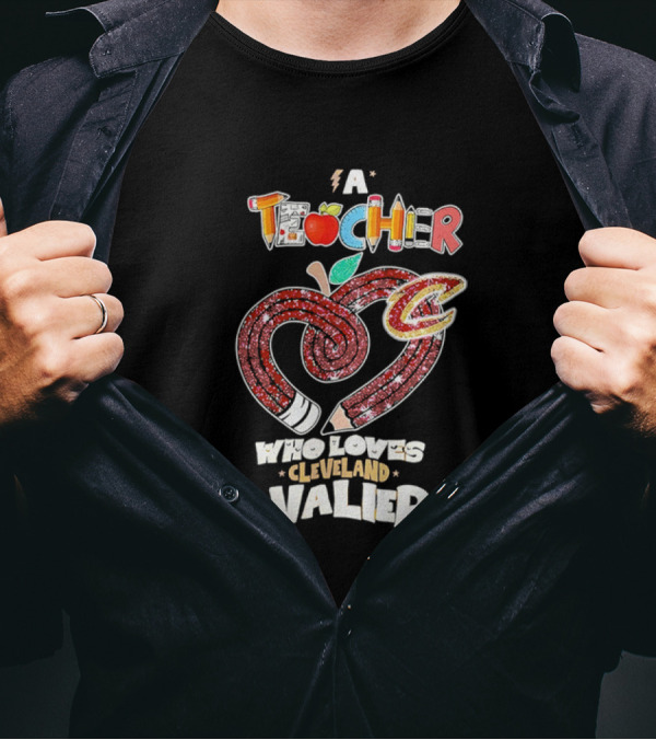 Teacher Heart Pencil Apple Cleveland Cavaliers T-Shirt