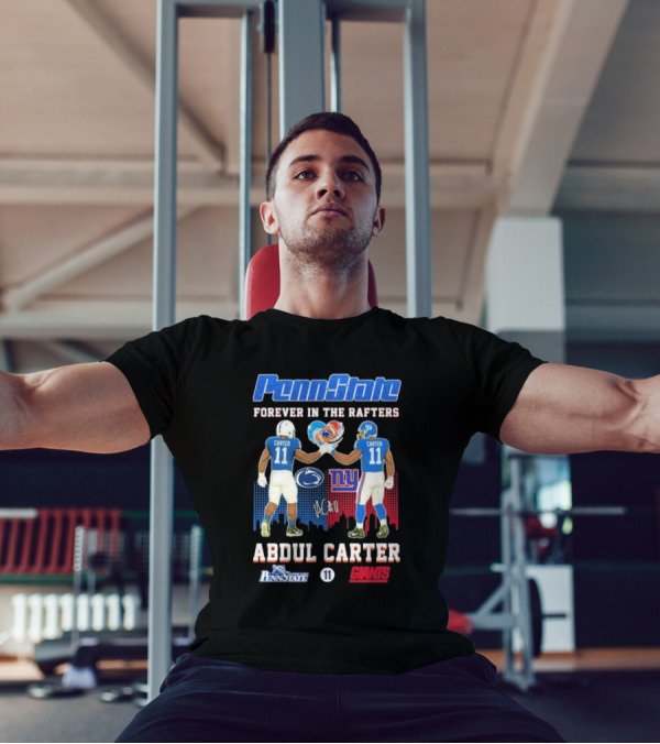 Penn State Forever In The Rafters Abdul Carter 11 New York Giants T-Shirt