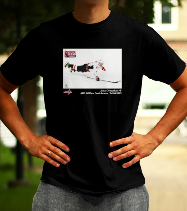 Alexander Ovechkin Washington Capitals 895 NHL All-Time Goals Leader 04.06.2023 T-Shirt