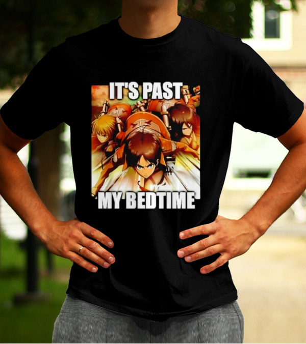 Attack On Titan It’s Past My Bedtime Anime Characters Classic Scene T-Shirt