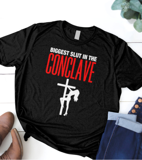 Biggest Slut In The Conclave Cross Silhouette T-Shirt
