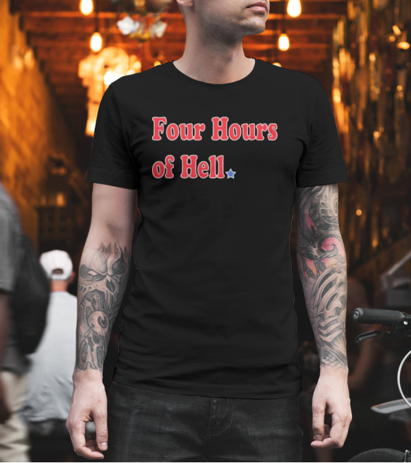 Four Hours Of Hell Red Text With Blue Star T-Shirt