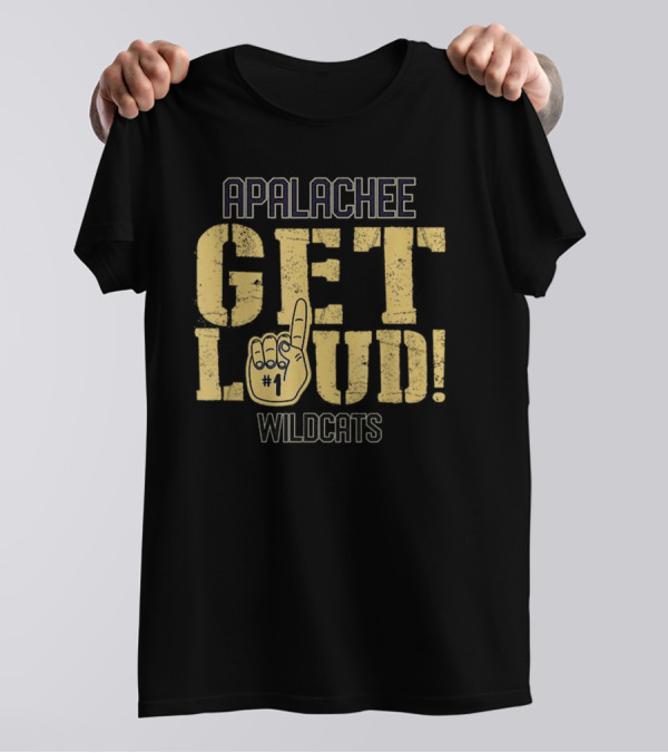 Apalachee Wildcats Get Loud Apalachee High School T-Shirt
