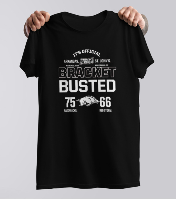 It's Official March Madness Arkansas St. John's Bracket Busted 75-66 T-Shirt