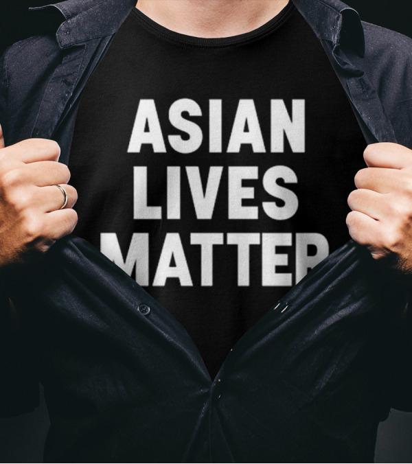 ASIAN LIVES MATTER T-Shirt