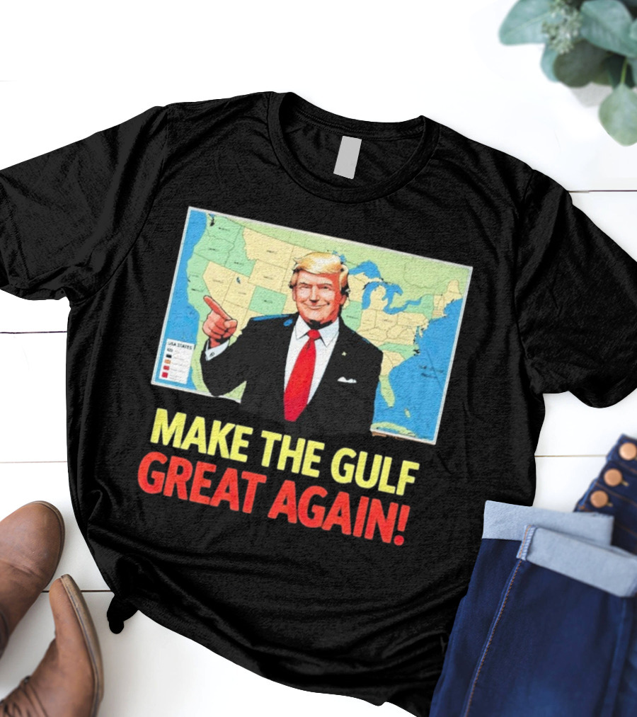 MAKE THE GULF GREAT AGAIN MAP USA STATES T-Shirt