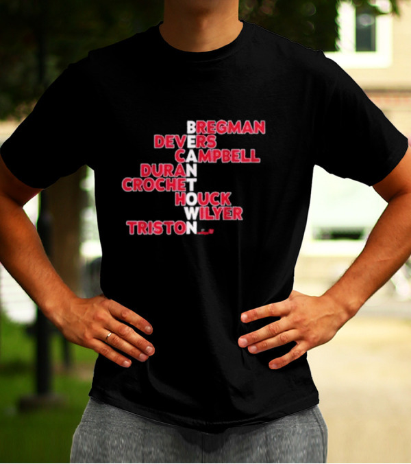 Boston Red Sox Beantown 2025 Bregman Devers Campbell Duran Crochet Houck Wilyer Triston Names T-Shirt