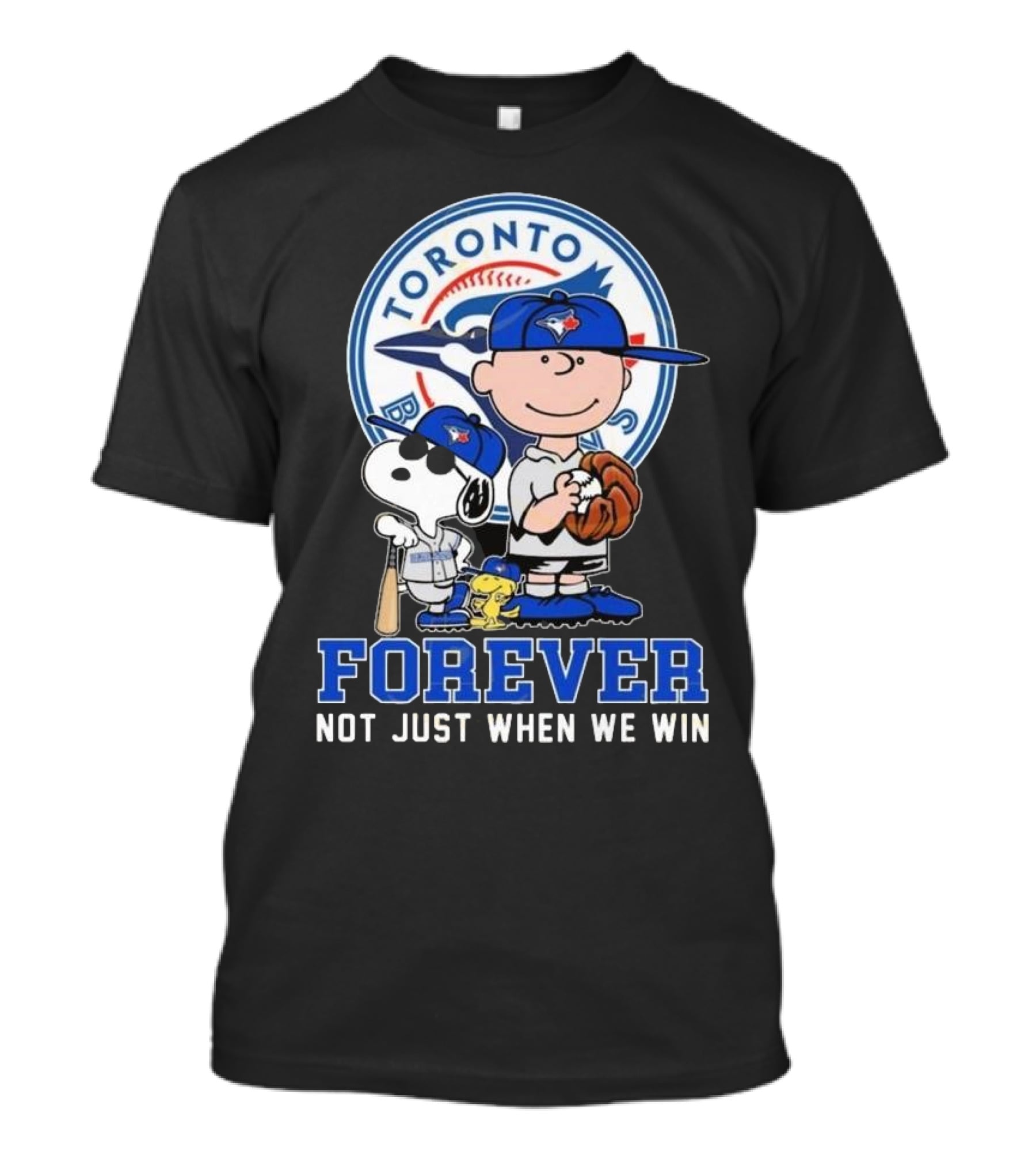 Charlie Brown Snoopy And Woodstock Toronto Blue Jays Forever Not Just When We Win T-Shirt