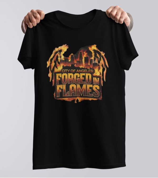 City Of Angeles Forged In Flames 2025 LA Strong T-Shirt