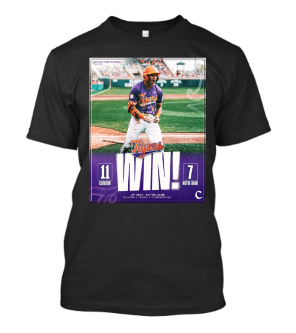 Clemson Tigers Baseball Victory Over Notre Dame 11-7 Up Next Sunday Noon T-Shirt