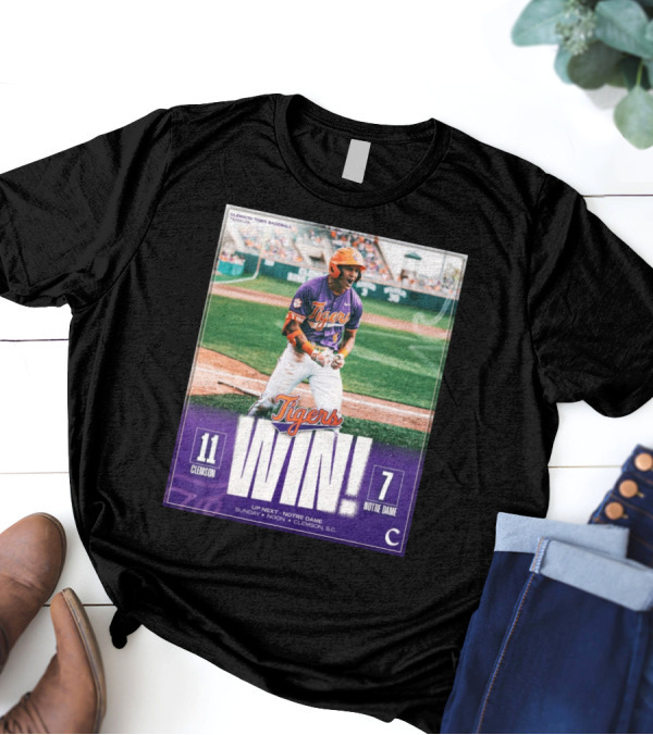 Clemson Tigers Baseball Victory Over Notre Dame 11-7 Up Next Sunday Noon T-Shirt