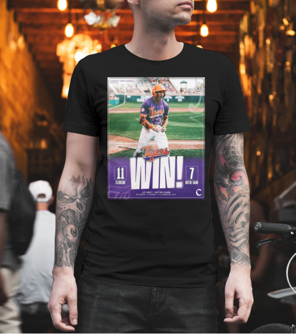 Clemson Tigers Baseball Victory Over Notre Dame 11-7 Up Next Sunday Noon T-Shirt