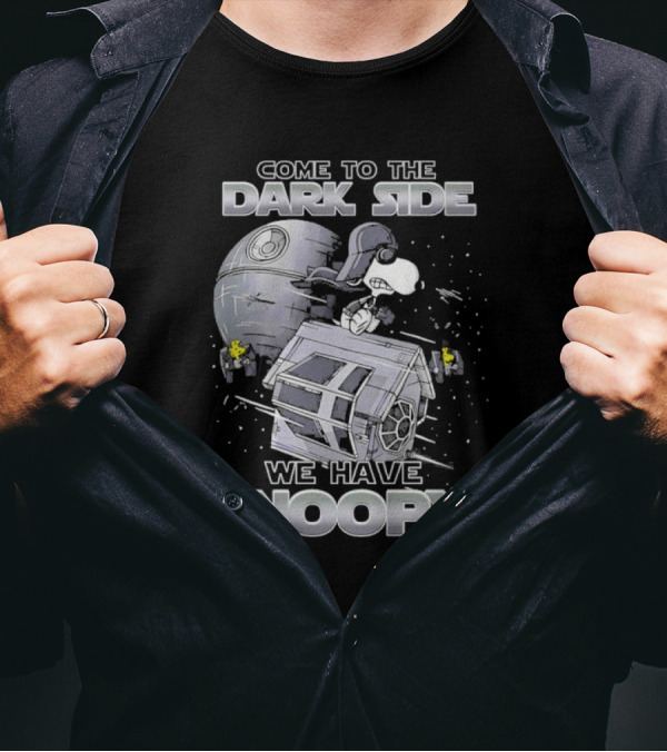 Come To The Dark Side We Have Snoopy T-Shirt