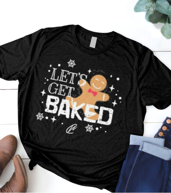 Creating Wonders Let’s Get Baked T-Shirt