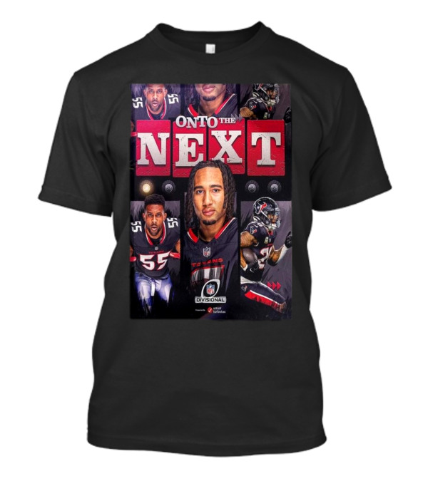 Onto The Next Houston Texans NFL Divisional Round 2024 2025 Playoffs T-Shirt