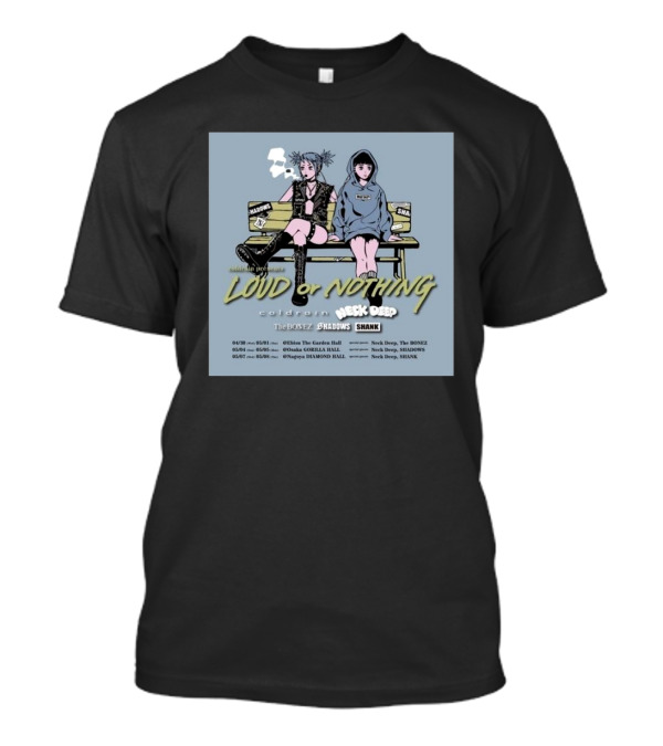 Coldrain Loud Or Nothing Tour 2025 Featuring Neck Deep The Bonez Shadows Shank Japan Dates Miami Osaka Nagoya T-Shirt