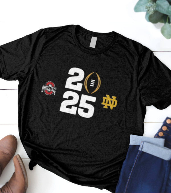 College Football Playoff 2025 Ohio State Buckeyes Vs Notre Dame Fighting Irish National Championship Game T-Shirt
