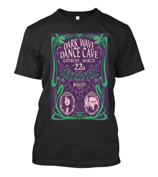 Dark Wave Dance Cave March 22 2025 The Winchester Music Tavern Lakewood OH T-Shirt