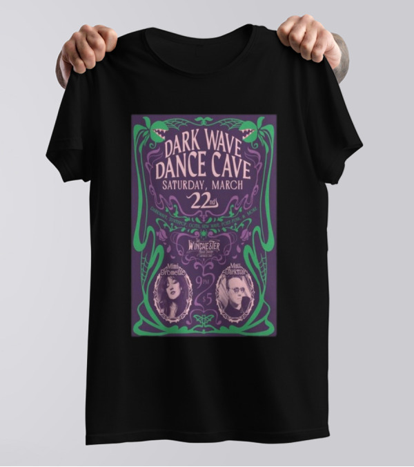 Dark Wave Dance Cave March 22 2025 The Winchester Music Tavern Lakewood OH T-Shirt