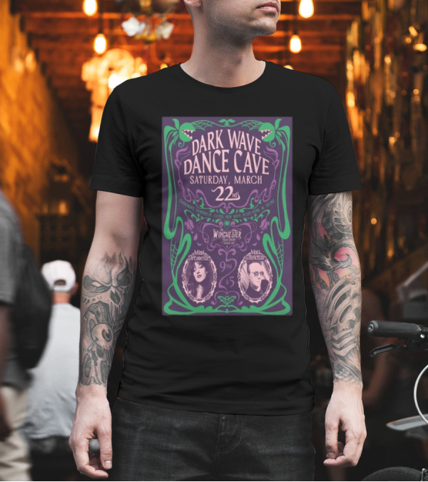 Dark Wave Dance Cave March 22 2025 The Winchester Music Tavern Lakewood OH T-Shirt
