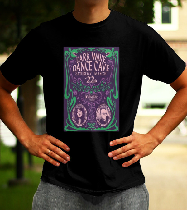 Dark Wave Dance Cave March 22 2025 The Winchester Music Tavern Lakewood OH T-Shirt