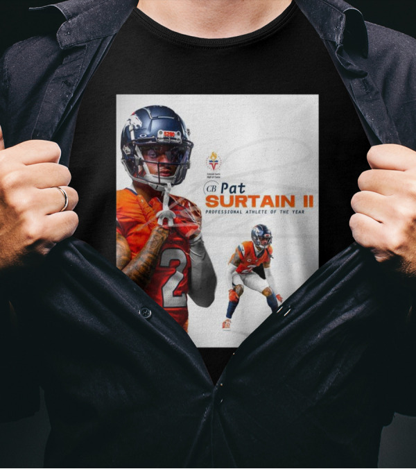 Denver Broncos Congratulations To Pat Surtain II Colorado Sports Hall Of Fame’s Professional Athletes Of The Year T-Shirt