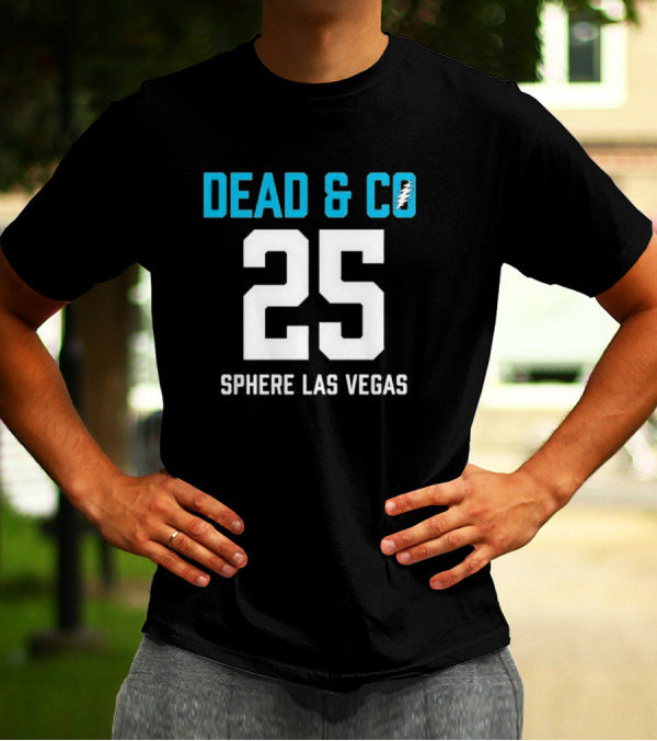 Dead & Company Sphere Las Vegas 2025 I Need A Miracle T-Shirt