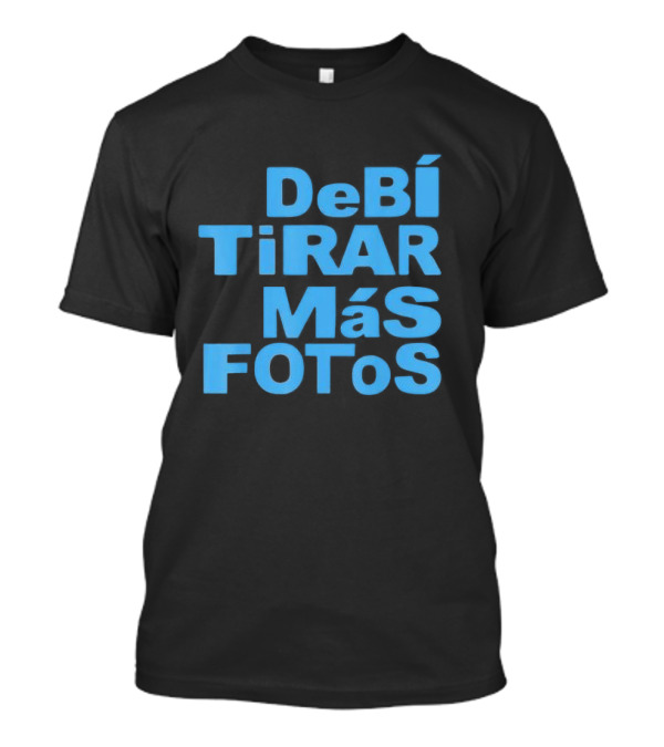 DebI Tirar Album Mas Fotos Dtmf T-Shirt