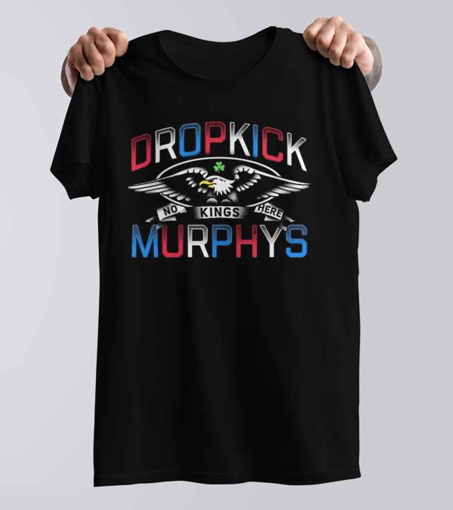 Dropkick Murphys No Kings Here T-Shirt