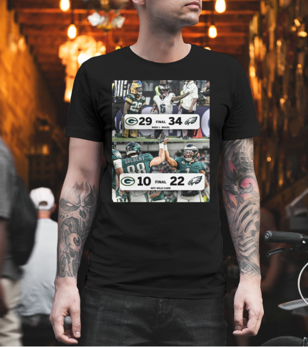 Green Bay Packers Vs Philadelphia Eagles Final Score Week 1 Brazil 29 – 34 Final Score NFC Wild Card 10 – 22 T-Shirt