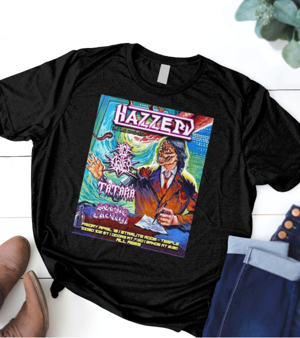 Hazzerd With Age Of Ashes, Tatara & Stone Crown The Starlite Room Temple Bar Edmonton, Alberta April 18 2025 T-Shirt
