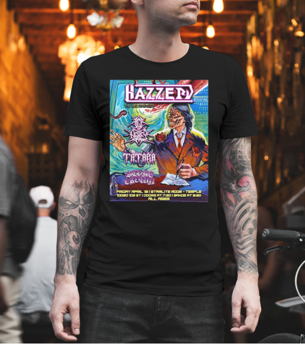 Hazzerd With Age Of Ashes, Tatara & Stone Crown The Starlite Room Temple Bar Edmonton, Alberta April 18 2025 T-Shirt