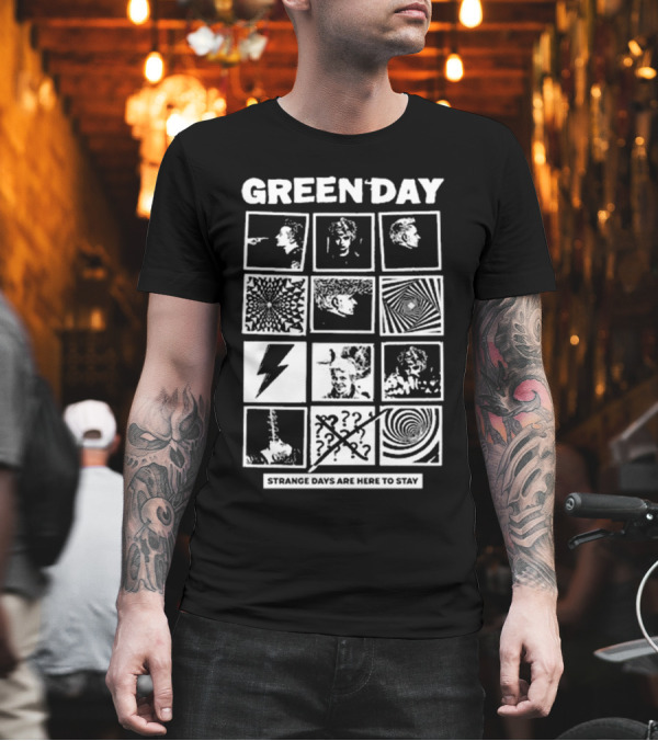Green Day Strange Days Are Here To Stay T-Shirt