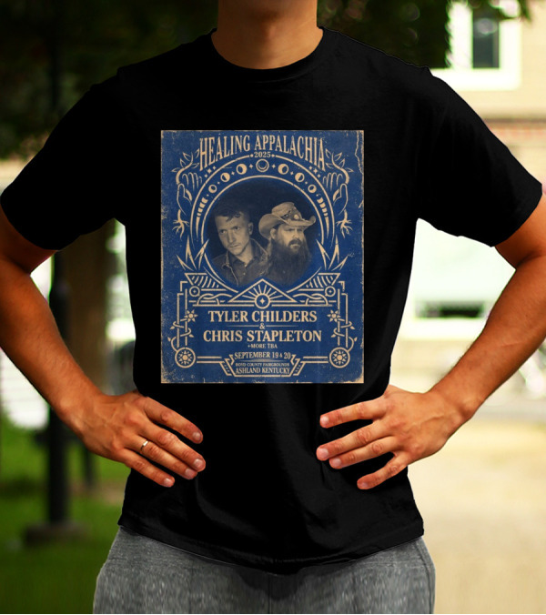 Healing Appalachia September 19 And 20 2025 Tyler Childers And Chris Stapleton Boyd County Fairgrounds Ashland Kentucky T-Shirt