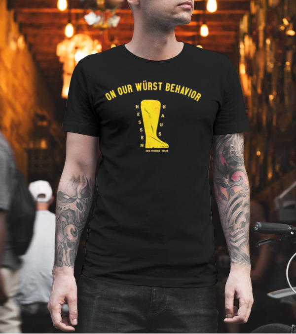 Hessen Haus Wurst Behavior T-Shirt