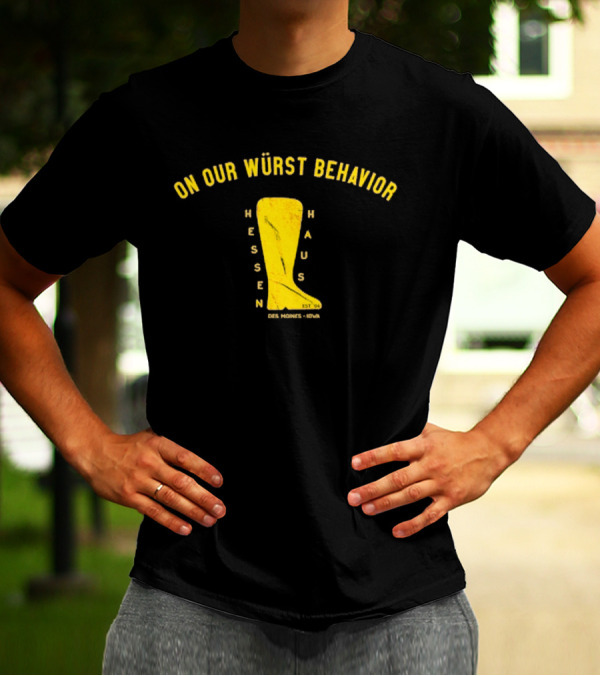 Hessen Haus Wurst Behavior T-Shirt