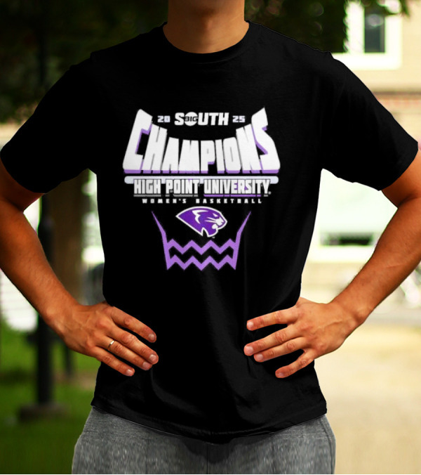 High Point Panthers 2025 Big South Women’s Basketball Conference Tournament Champions T-Shirt