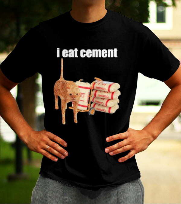 I Eat Cement Cat T-Shirt