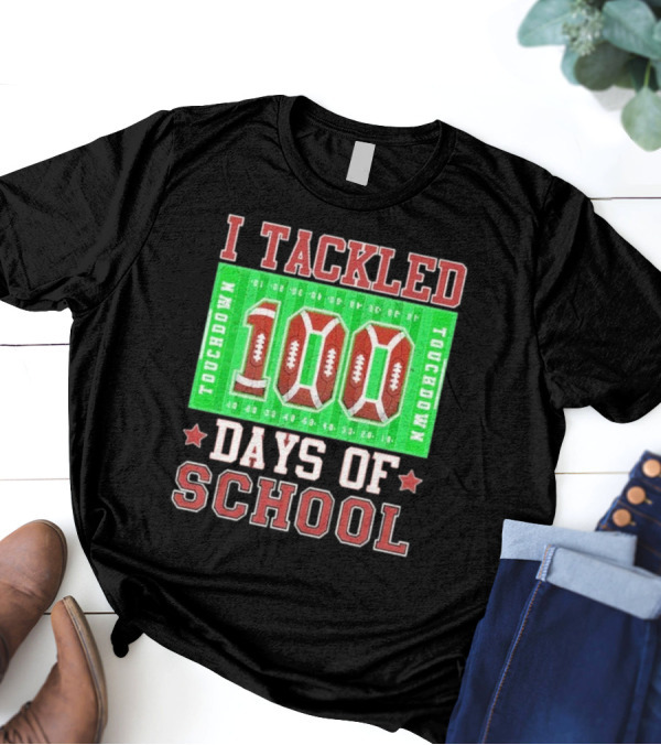I Tackled 100 Days Of School Football 100th Day T-Shirt