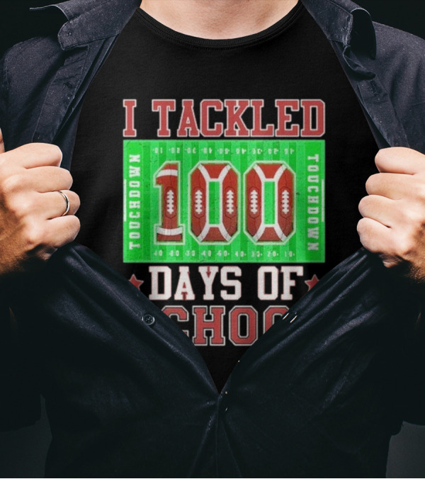 I Tackled 100 Days Of School Football 100th Day T-Shirt