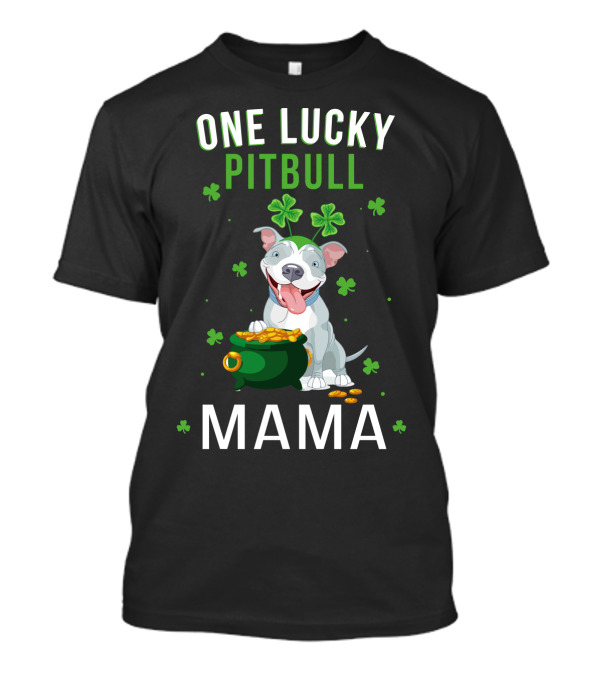 One Lucky Pitbull Mama With Shamrocks And Pot Of Gold T-Shirt