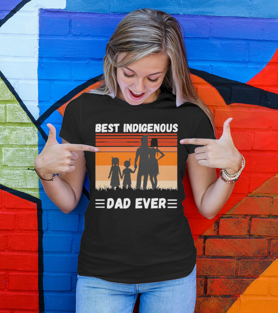 BEST INDIGENOUS DAD EVER Sunset Silhouette Family T-Shirt