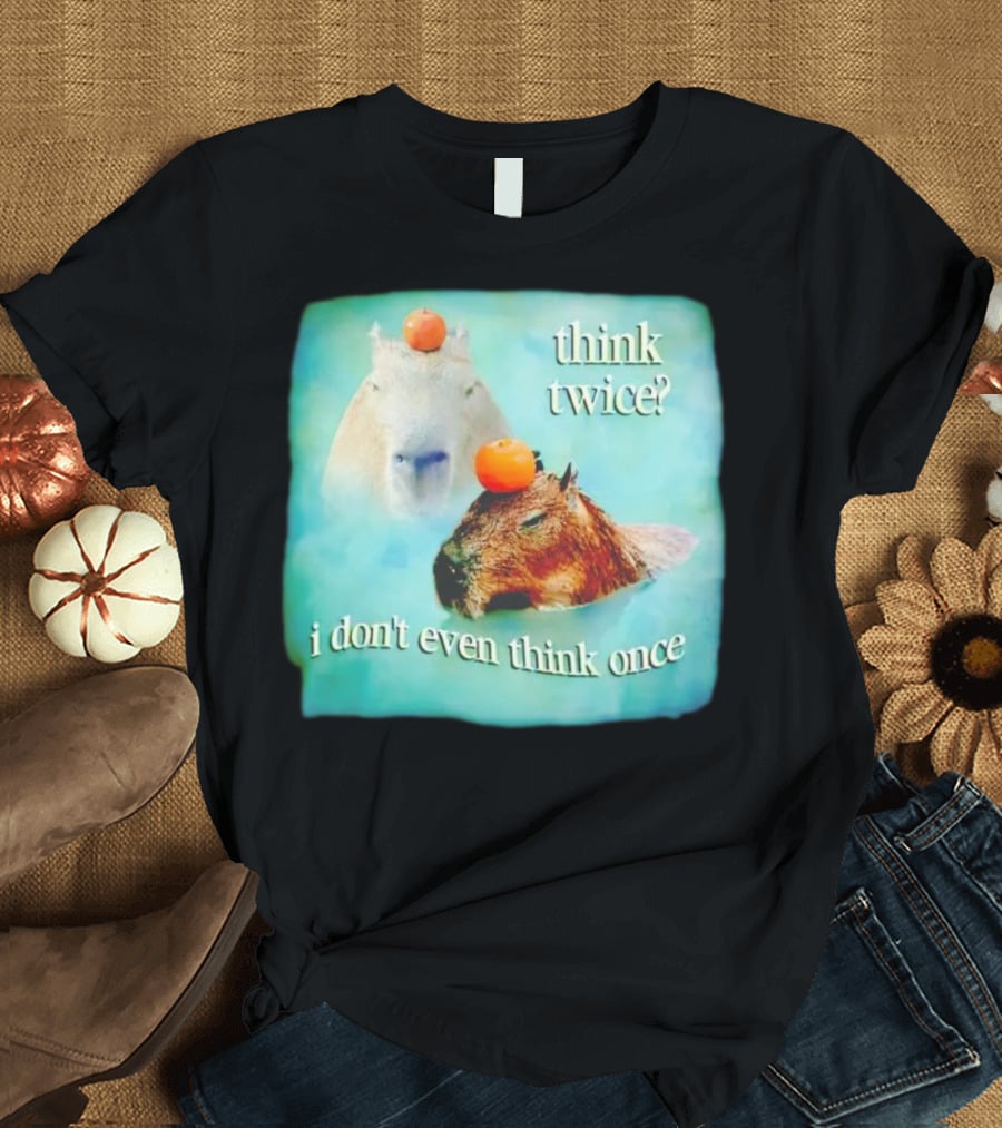 Capybara Think Twice I Don't Even Think Once Floating Oranges T-Shirt